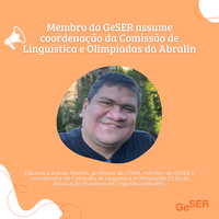 Membro do GeSER-UFSCar assume coordenação da Comissão de Linguística e Olimpíadas da Abralin