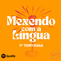 VEM AÍ... A TERCEIRA TEMPORADA DO "MEXENDO COM A LÍNGUA", O PODCAST DO GRUPO GeSER!